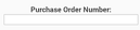 9. Custom Purchase 
Order Number